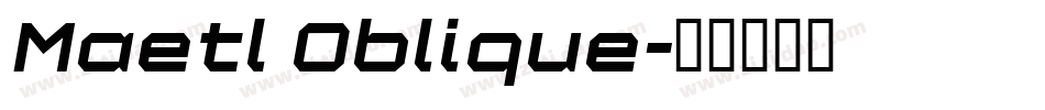 Maetl Oblique字体转换